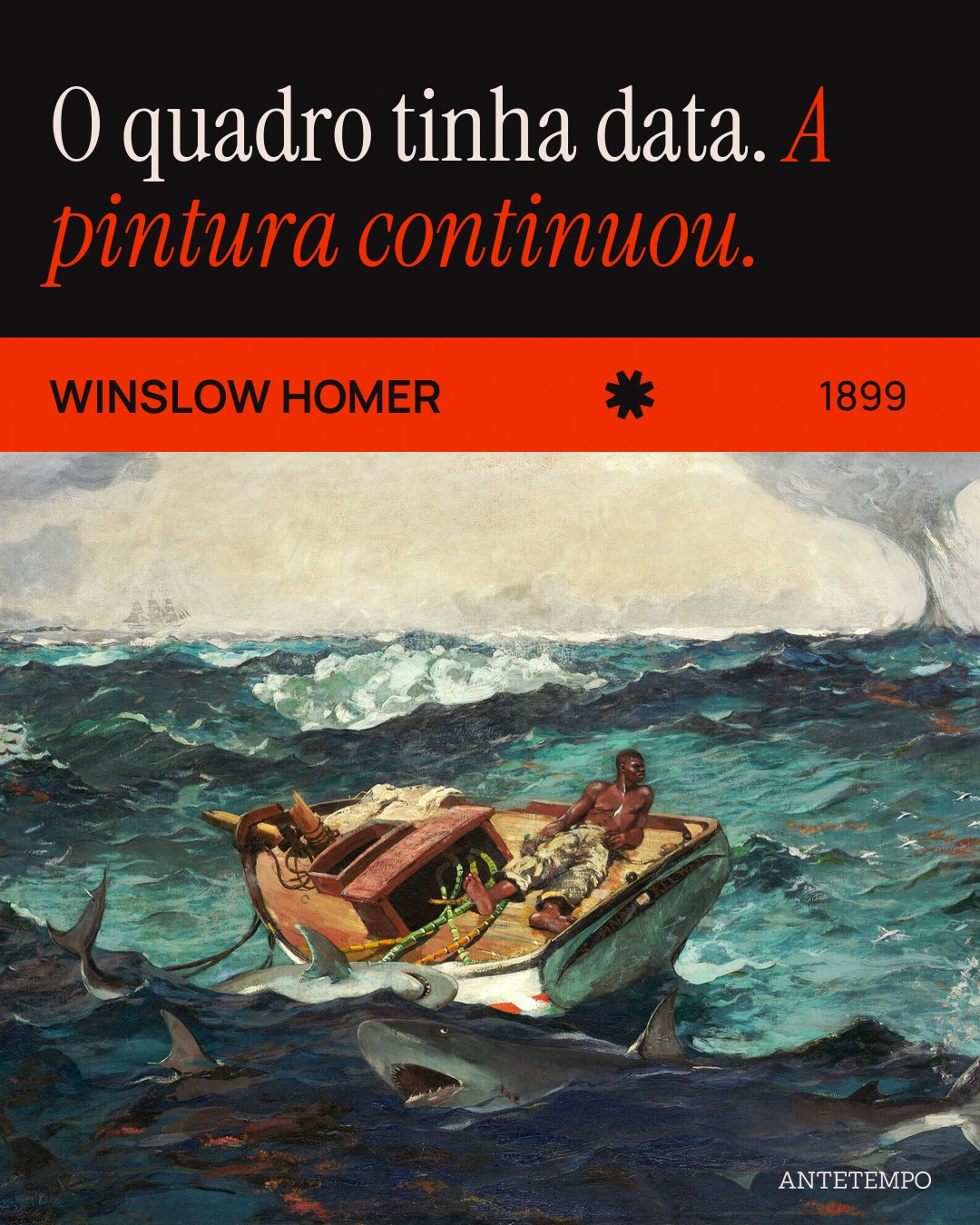 O quadro tinha data. A pintura continuou. Pintura de um homem deitado num barco sem mastro, cercado de tubarões, com uma tromba d'água ao longe e um veleiro pequeno no horizonte.